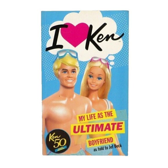 BARBIE I Love Ken Ultimate Boyfriend AUTOGRAPHED TO LISA paperback book JEF BECK - Picture 1 of 7